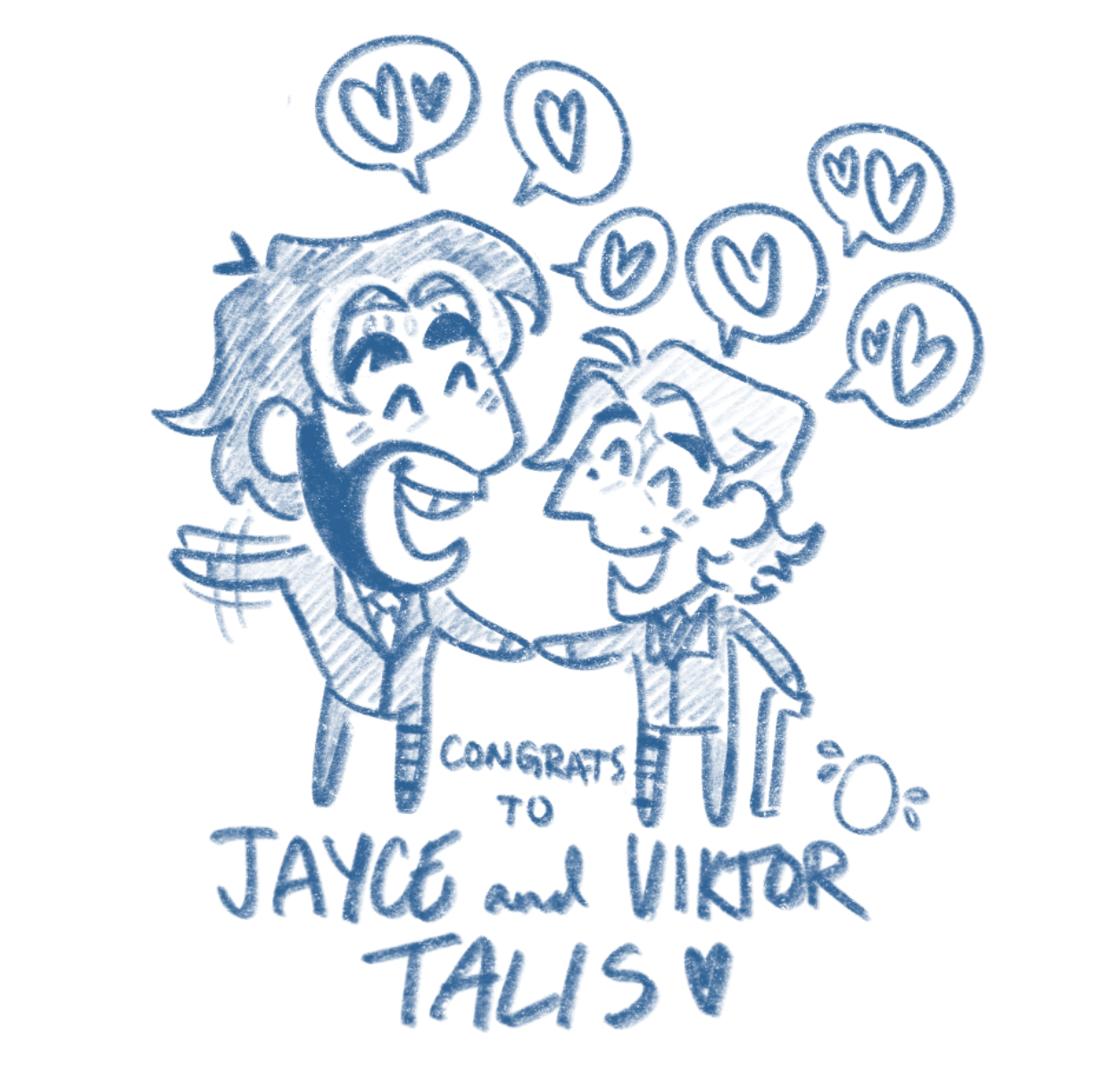 Digital sketch of Jayce and Viktor holding hands and smiling at each other with little hearts in speech bubbles all around them. Text at the bottom reads, "Congrats to Jayce and Viktor Talis"